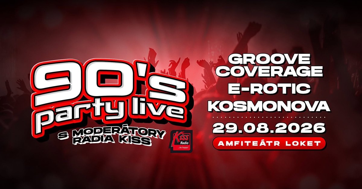 90's PARTY LIVE Loket 2026 s moderátory Radia KISS ► Groove Coverage • E-Rotic • Kosmonova